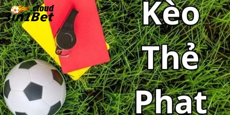 Kèo Thẻ Phạt – Mẹo Cá Cược Hiệu Quả Giúp Bạn Luôn Thắng 2 Kèo thẻ phạt là gì