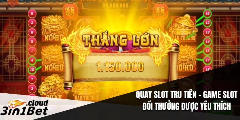 Quay Slot Tru Tiên – Game Slot Đổi Thưởng Được Yêu Thích 7 Quay Slot Tru Tiên